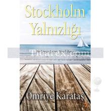 Stockholm Yalnızlığı | Ömriye Karataş