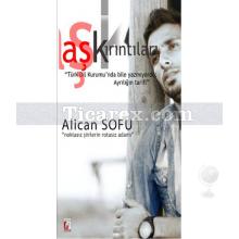 Aşk Kırıntıları | Alican Sofu