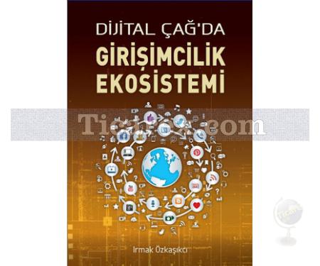 Dijital Çağ'da Girişimcilik Ekosistemi | Irmak Özkaşıkçı - Resim 1