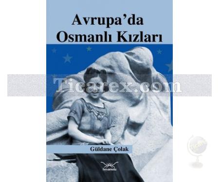 Avrupa'da Osmanlı Kızları | Güldane Çolak - Resim 1