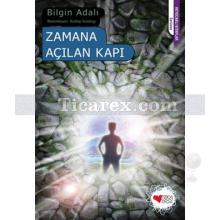 Zamana Açılan Kapı | Bilgin Adalı