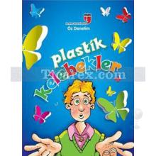 Plastik Kelebekler - Öz Denetim | Meryem Nuriye Yavuz