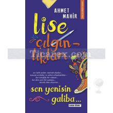 Lise Çılgınlıkları - Sen Yenisin Galiba... | Ahmet Mahir