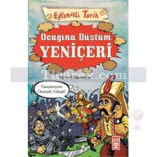 Ocağına Düştüm Yeniçeri | Eğlenceli Tarih | Metin Özdamarlar