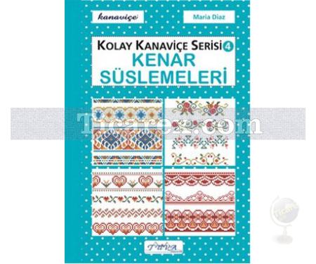 Kenar Süslemeleri - Kolay Kanaviçe Serisi 4 | Maria Diaz - Resim 1