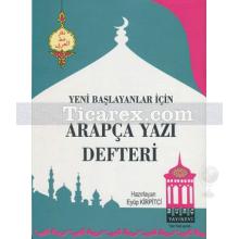 Arapça Yazı Defteri - Yeni Başlayanlar İçin | Kolektif