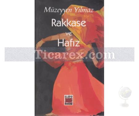 Rakkase ve Hafız | Müzeyyen Yılmaz - Resim 1