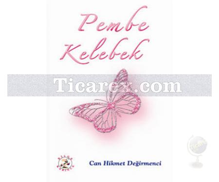 Pembe Kelebek | Can Hikmet Değirmenci - Resim 1