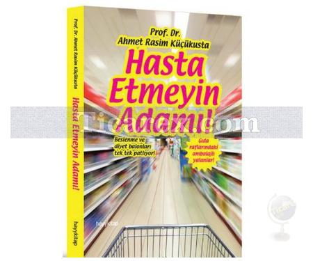 Hasta Etmeyin Adamı! | Ahmet Rasim Küçükusta - Resim 1