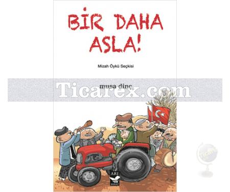 Bir Daha Asla! | Musa Dinç - Resim 1