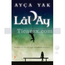 Lâl'Ay | Ayça Yak