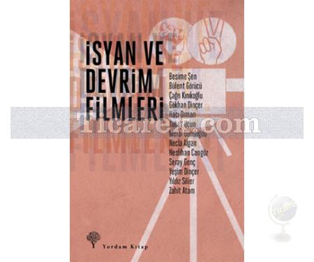 İsyan ve Devrim Filmleri | Yeşim Dinçer - Resim 1