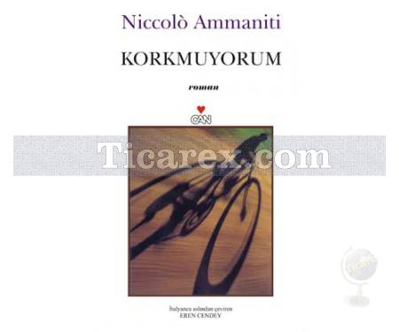 Korkmuyorum | Niccolo Ammaniti - Resim 1