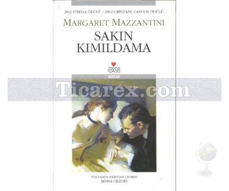 Sakın Kımıldama | Margaret Mazzantini - Resim 1