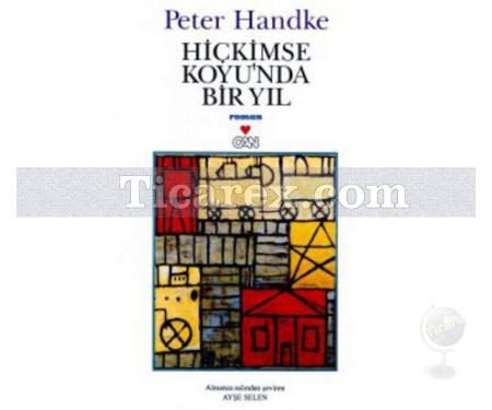 Hiç Kimse Koyu'nda Bir Yıl | Peter Handke - Resim 1