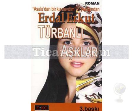 Türbanlı Aşklar | Erdal Erkut - Resim 1