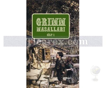 Grimm Masalları Cilt: 1 | Grimm Kardeşler ( Jacob Grimm / Wilhelm Grimm ) - Resim 1