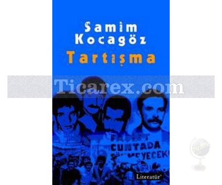 Tartışma | Samim Kocagöz - Resim 1