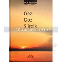 Gez Göz Şiircik | Barış Tozar, Münip Baş