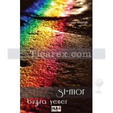 Si-Mor | Buğra Yener