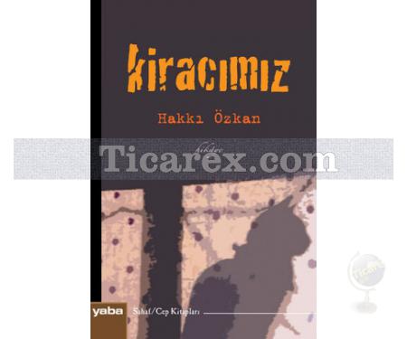 Kiracımız | Hakkı Özkan - Resim 1