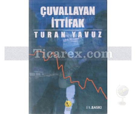 Çuvallayan İttifak | Turan Yavuz - Resim 1