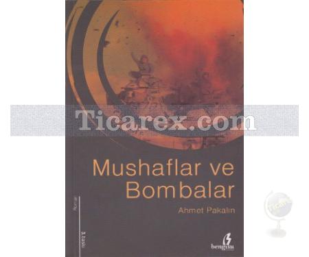 Mushaflar ve Bombalar | Ahmet Pakalın - Resim 1