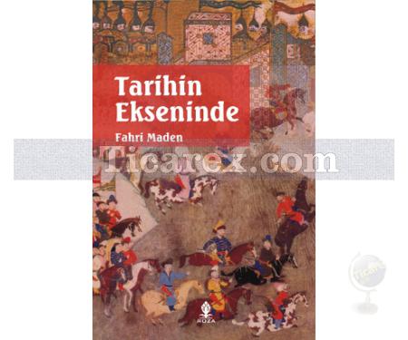 Tarihin Ekseninde | Fahri Maden - Resim 1