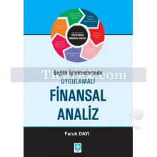 Sağlık İşletmelerinde Uygulamalı Finansal Analiz | Faruk Dayı