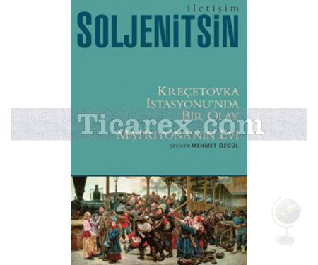 Kreçetovka İstasyonu'nda Bir Olay - Matriyona'nın Evi | Aleksandr Soljenitsin - Resim 1