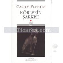 Körlerin Şarkısı | Carlos Fuentes