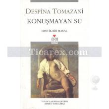 Konuşmayan Su | Despina Tomazani