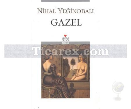 Gazel | Nihal Yeğinobalı - Resim 1