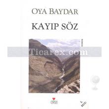 Kayıp Söz | Oya Baydar