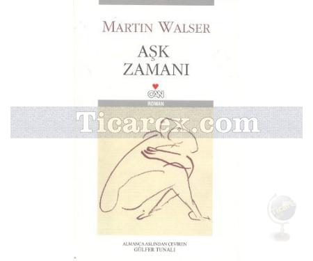 Aşk Zamanı | Martin Walser - Resim 1