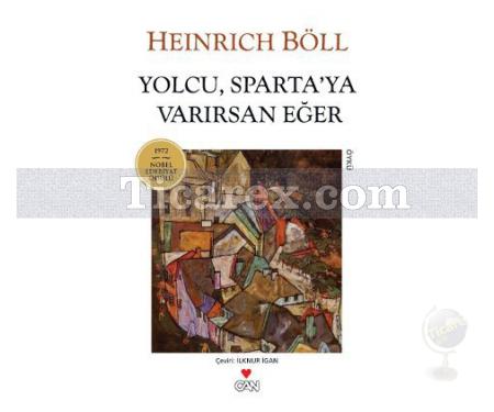 Yolcu, Sparta'ya Varırsan Eğer | Heınrıch Böll - Resim 1