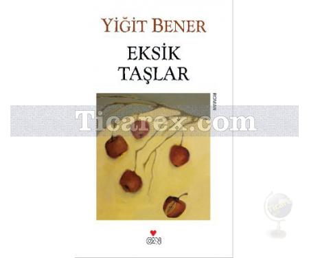 Eksik Taşlar | Yiğit Bener - Resim 1