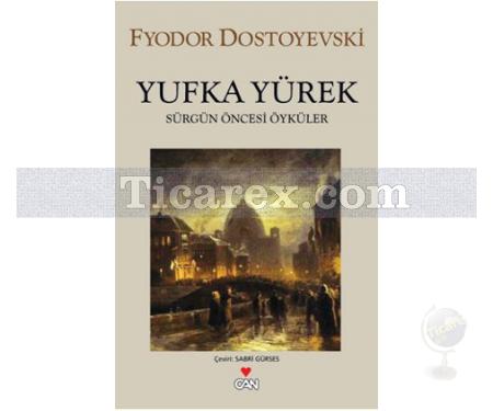 Yufka Yürek | Fyodor Mihayloviç Dostoyevski - Resim 1