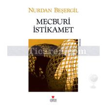 Mecburi İstikamet | Nurdan Beşergil