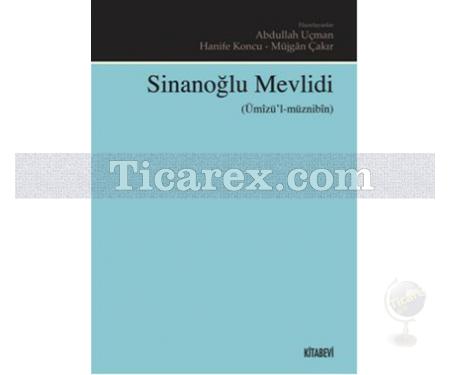 Sinanoğlu Mevlidi (Ümizü'l Müznibin) | Abdullah Uçman, Hanife Koncu, Müjgan Çakır - Resim 1