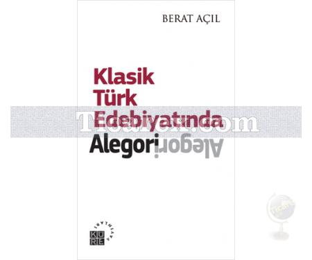 Klasik Türk Edebiyatında Alegori | Berat Açıl - Resim 1