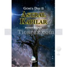 Astral Kapılar | Görüş Dışı 2 | Renan Seçkin