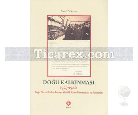 Doğu Kalkınması 1923 - 1946 | İsmet Türkmen - Resim 1