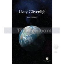 Uzay Güvenliği | Sait Yılmaz