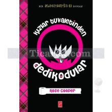 Kızlar Tuvaletinden Dedikodular | Rose Cooper