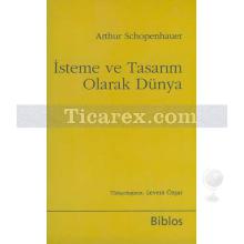 İsteme ve Tasarım Olarak Dünya | (Cep Boy) | Arthur Schopenhauer