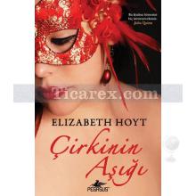 Çirkinin Aşığı | Elizabeth Hoyt