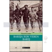 Barışa Son Veren Barış | David Fromkin