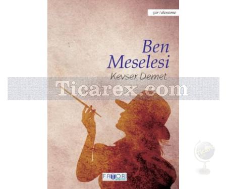 Ben Meselesi | Kevser Demet - Resim 1