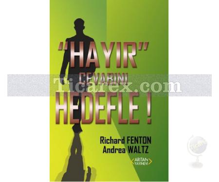 Hayır Cevabını Hedefle! | Andrea Waltz, Richard Fenton - Resim 1